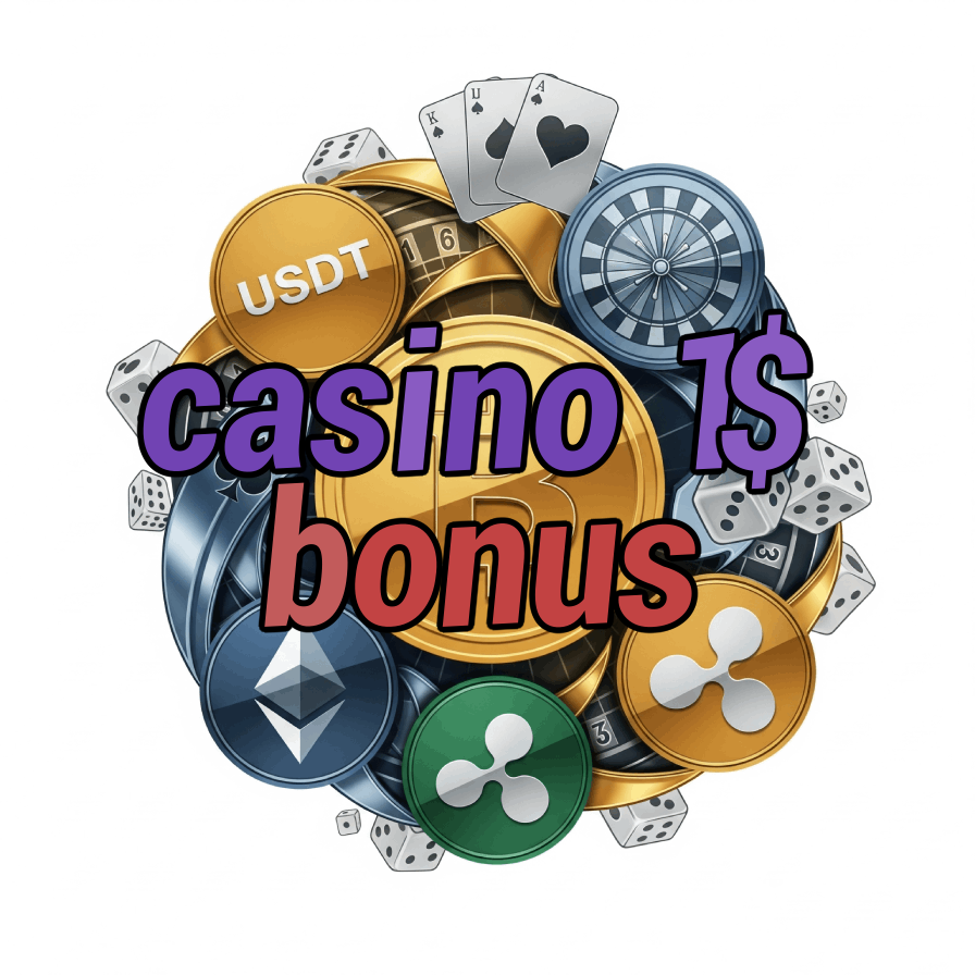 Casino 1$ Bonus - Play with Just $1 Deposit Bonus